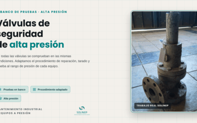 Válvulas de seguridad de alta presión: pruebas en condiciones exigentes